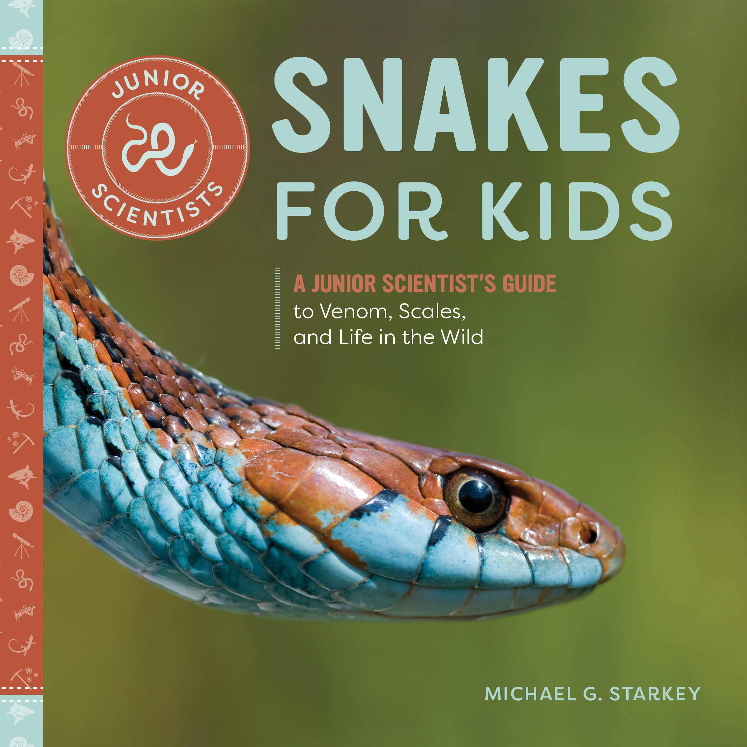 Snakes for Kids: A Junior Scientist's Guide to Venom, Scales, and Life in the Wild (Paperback)