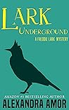 Lark Underground (A Freddie Lark Mystery #1)