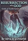 Resurrection of a God by Nina R. Schluntz Resurrection of a God by Nina R. Schluntz