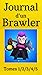 Journal d’un Brawler - Pack Tomes 1/2/3/4/5 (un produit Brawl... by Marc Cotoman
