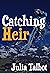 Catching Heir