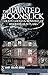 The Haunted Boonslick: Ghosts, Ghouls & Monsters of Missouri's Heartland (Haunted America)
