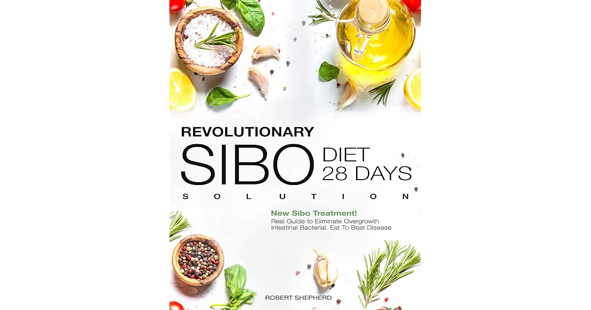Sibo Diet Revolutionary Real 28 days Solution Guide to Eliminate