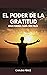 EL PODER DE LA GRATITUD (Un...