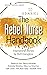 The Rebel Nurse Handbook: I...