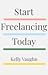 Start Freelancing Today