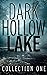 Dark Hollow Lake Collection One by Krystle Able