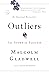 Outliers by Malcolm Gladwell