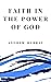 Faith in the Power of God by Andrew Murray