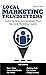 Local Marketing Trendsetters Volume 9 by Kerri L Watt
