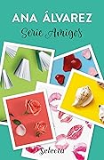 Serie Amigos (Pack con ¿Solo Amigos? | Más que amigos | Amigos y algo más | Amigos, sin más | Amigos y nada más)