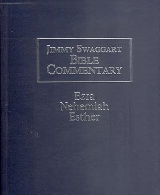 Jimmy Swaggart Bible Commentary: Ezra, Nehamiah & Ester