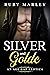 Silver and Golde: An Age Ga...