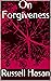 On Forgiveness (Philosophy, Politics and Economics)