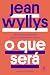 O que será: A história de u...
