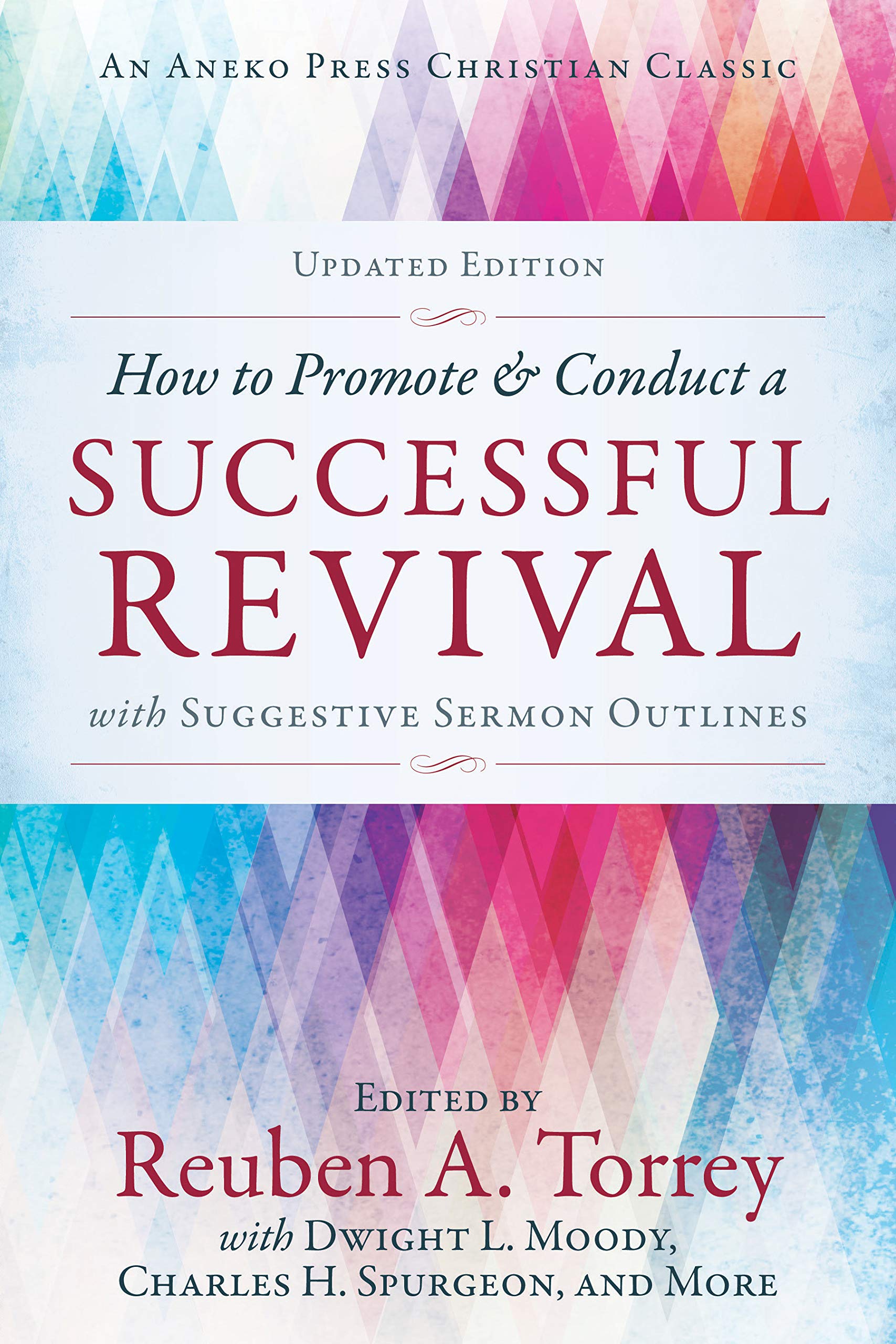 How to Promote & Conduct a Successful Revival: With Suggestive Sermon Outlines (Kindle Edition)