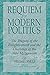 Requiem For Modern Politics: The Tragedy Of The Enlightenment And The Challenge Of The New Millennium