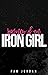 The Journey of An Iron Girl