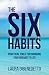The Six Habits: Practical Tools for Bringing Your Dreams to Life