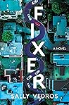 Fixer: A Novel