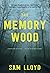 The Memory Wood by Sam  Lloyd
