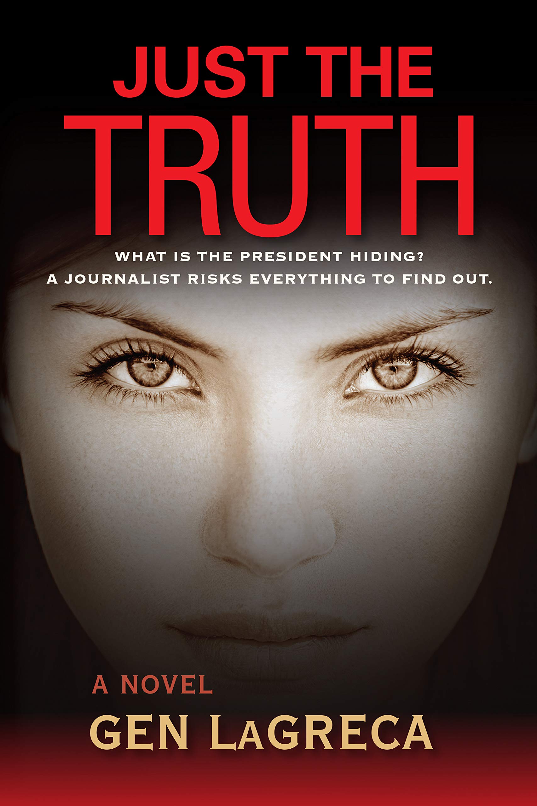Just the Truth: A Political Thriller (Kindle Edition)