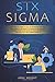 Six Sigma: The Complete Gui...