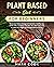 Plant Based Diet for Beginners by Mark Cook