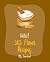 Hello! 365 Flour Recipes: B...
