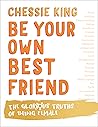Book cover for Be Your Own Best Friend: The Glorious Truths of Being Female