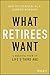 What Retirees Want: A Holis...