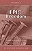 EPIC Freedom by Dave Park