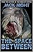 The Space Between