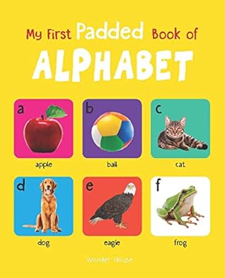 My First Padded Book of Alphabet: Early Learning Padded Board Books for Children (My First Padded Books)