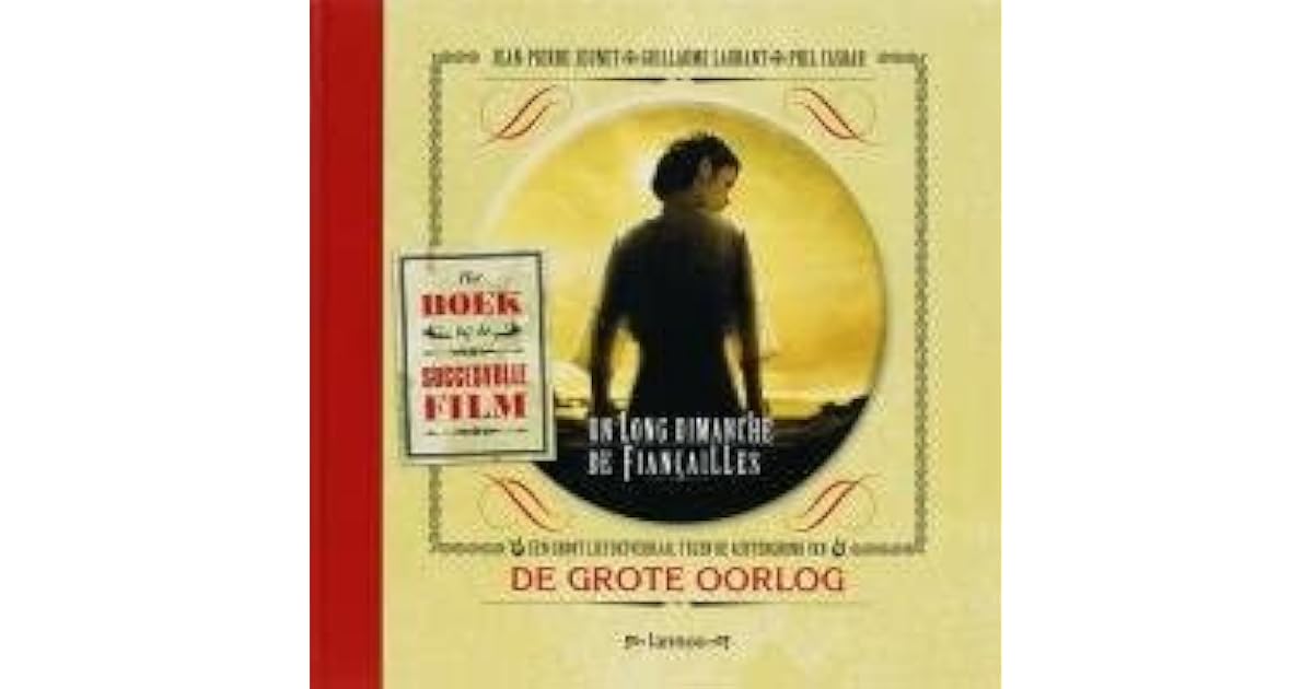 Un Long Dimanche De Fiançailles Résumé Détaillé Un long dimanche de fiancailles by Jean-Pierre Jeunet