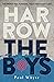 Harrow the Boys by Paul  Whyte