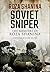 Soviet Sniper: The Memoirs of Roza Shanina