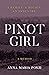 Pinot Girl: A Family. A Reg...