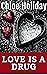 Love is a Drug