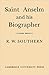 Saint Anselm and His Biographer: A Study of Monastic Life & Thought 1059-1130