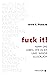 Fuck It by John C. Parkin
