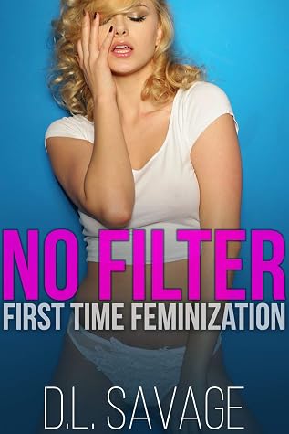 No Filter: First Time Feminization