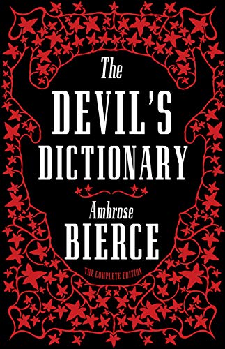 The Devil's Dictionary: The Complete Edition, Fully Annotated