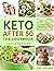 Keto After 50: The Cookbook...