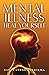 Mental Illness Heal Yourself