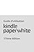 Guide d'utilisation Kindle Paperwhite, 17ème édition (French Edition)