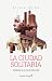 La ciudad solitaria: Aventuras en el arte de estar solo