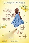Wie sagt man ich liebe dich by Claudia Winter
