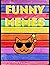 Funny Memes Book: Hilarious Collection of Epic Dank Memes That will Make You Lol