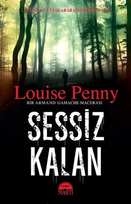 Sessiz Kalan (Chief Inspector Armand Gamache, #6)